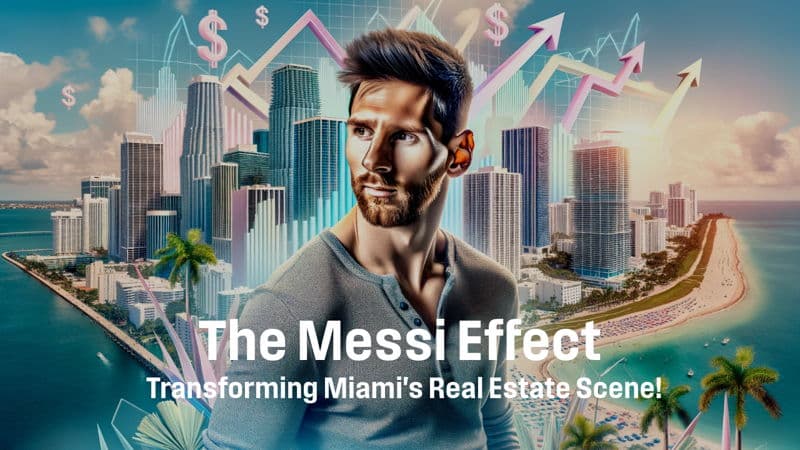 featured image for story, The Messi Effect: Transforming Miami's Real Estate Scene!